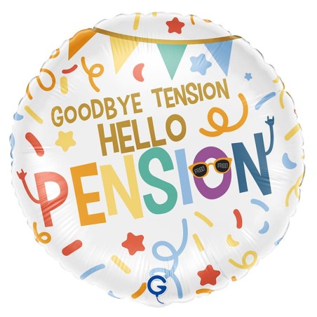 Palloncino in Foil 18" Pensione "Goodbye Tension Hello Pension" Generici Grabo
